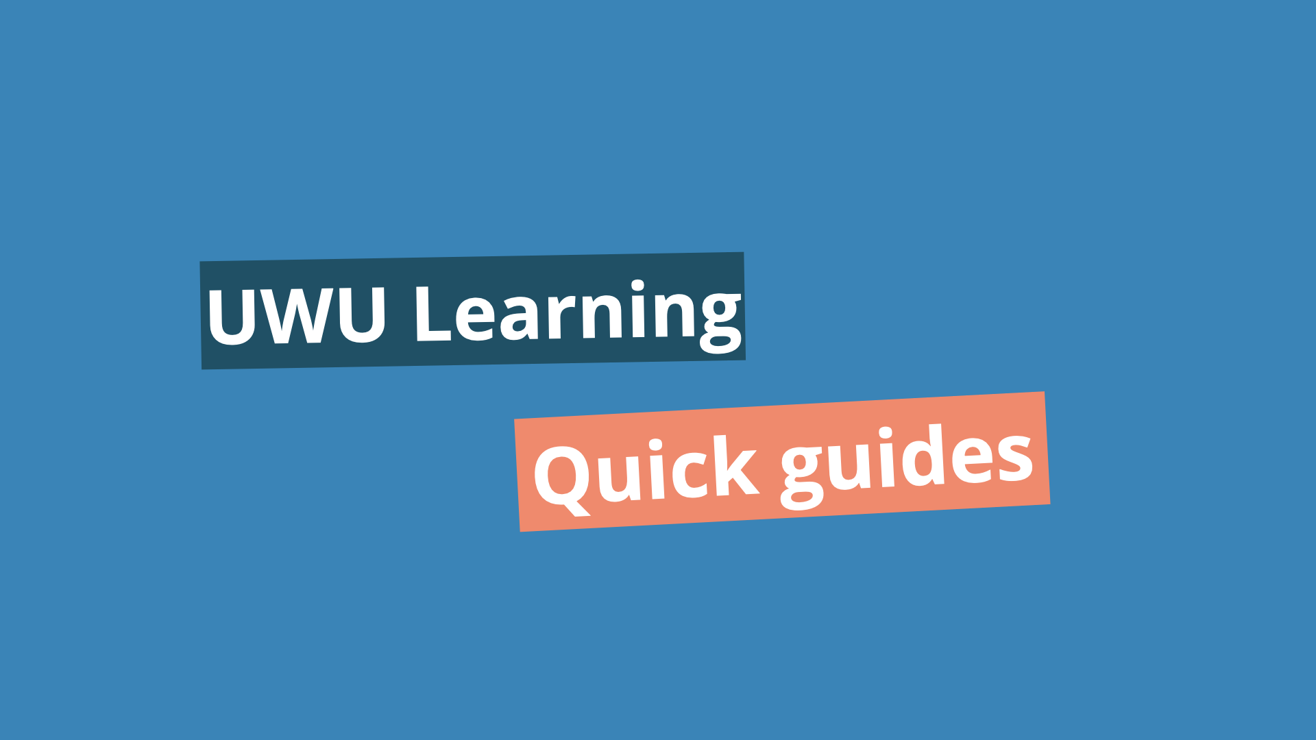 UWU Learning: Quick Guides